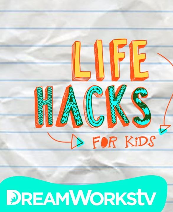 Life Hacks for Kids