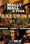 Mally Mall & Tyga Feat. Sean Kingston, French Montana, Pusha T: Wake Up in It