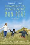Comment j'ai rencontré mon père
