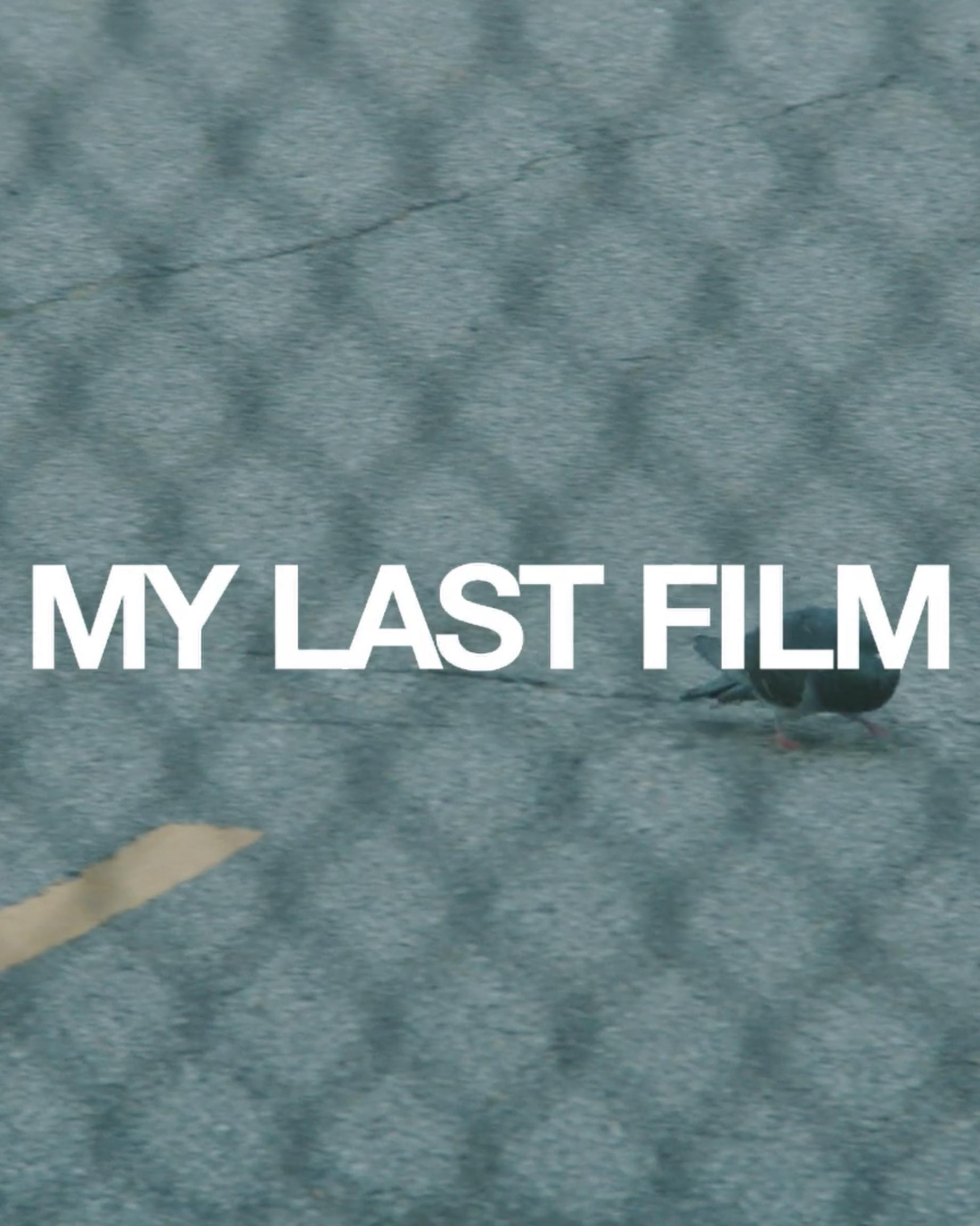 My Last Film