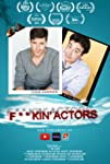 F**Kin' Actors