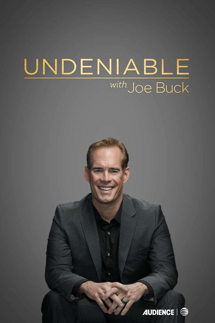 Undeniable with Joe Buck