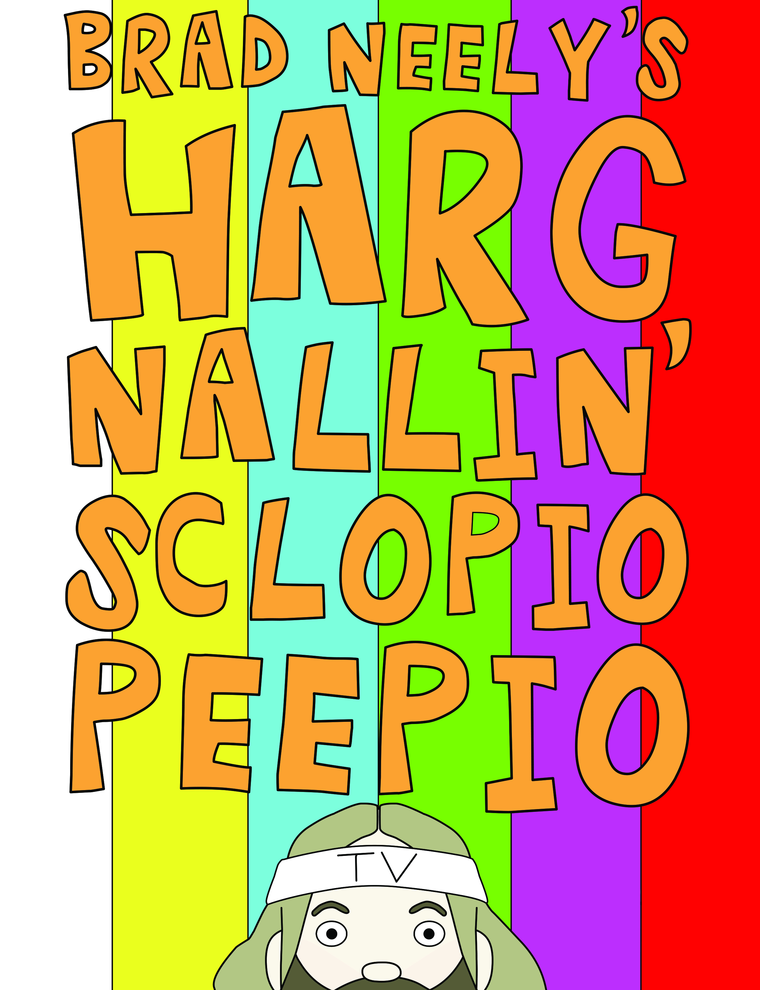 Brad Neely's Harg Nallin' Sclopio Peepio