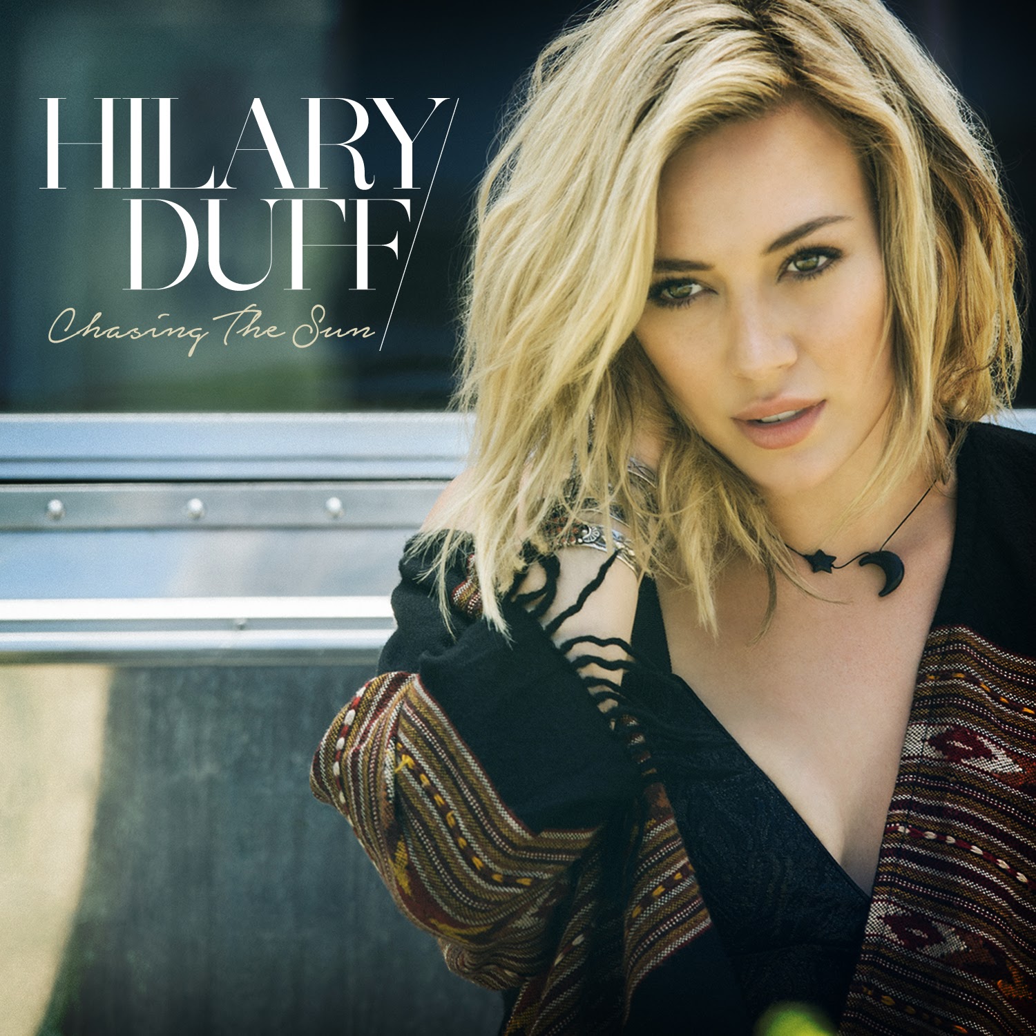 Hilary Duff: Chasing the Sun