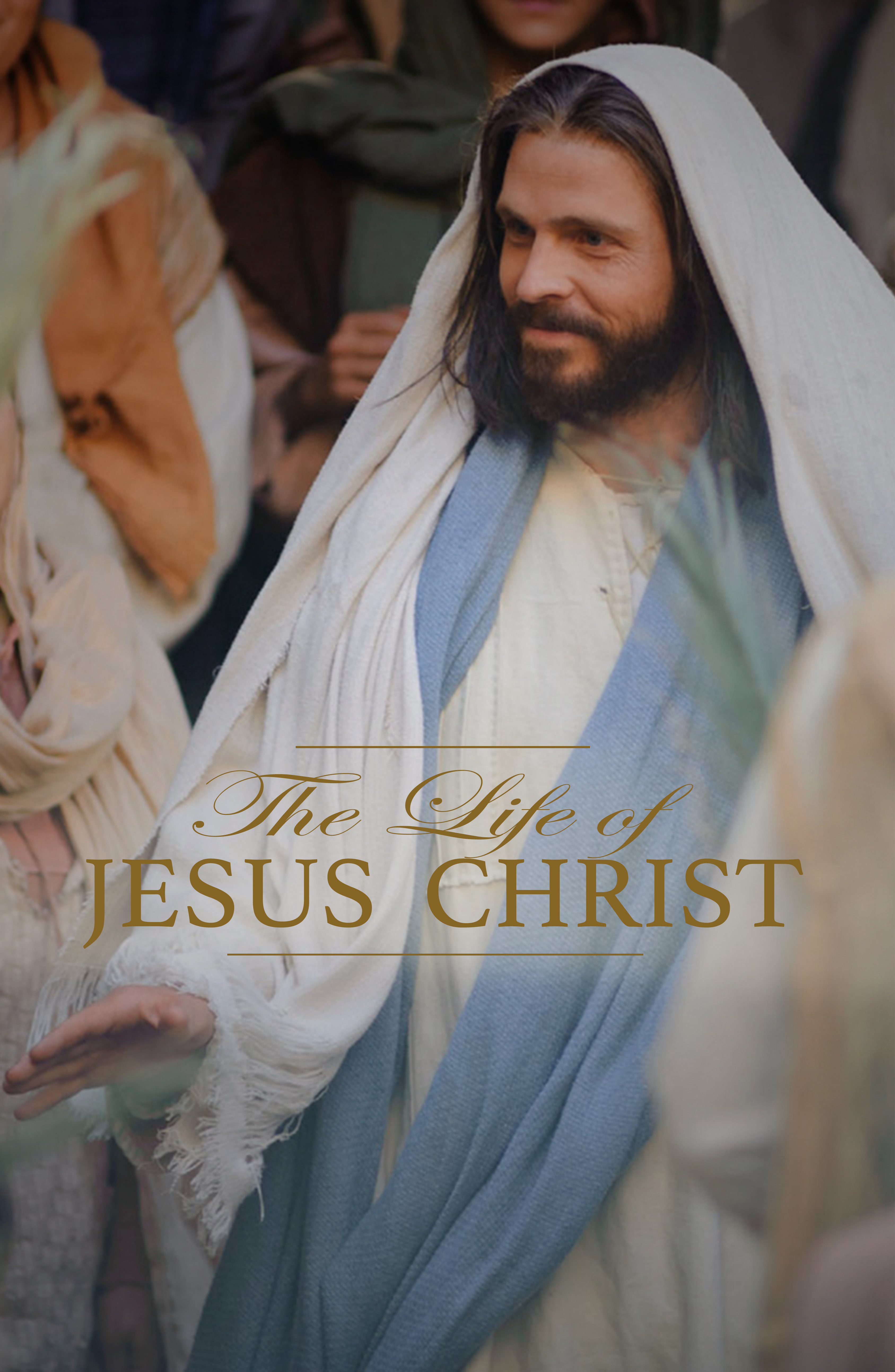 The Life of Jesus Christ