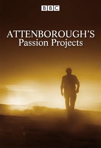 Attenborough's Passion Projects