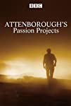 Attenborough's Passion Projects