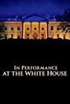 A Celebration of American Creativity: In Performance at the White House