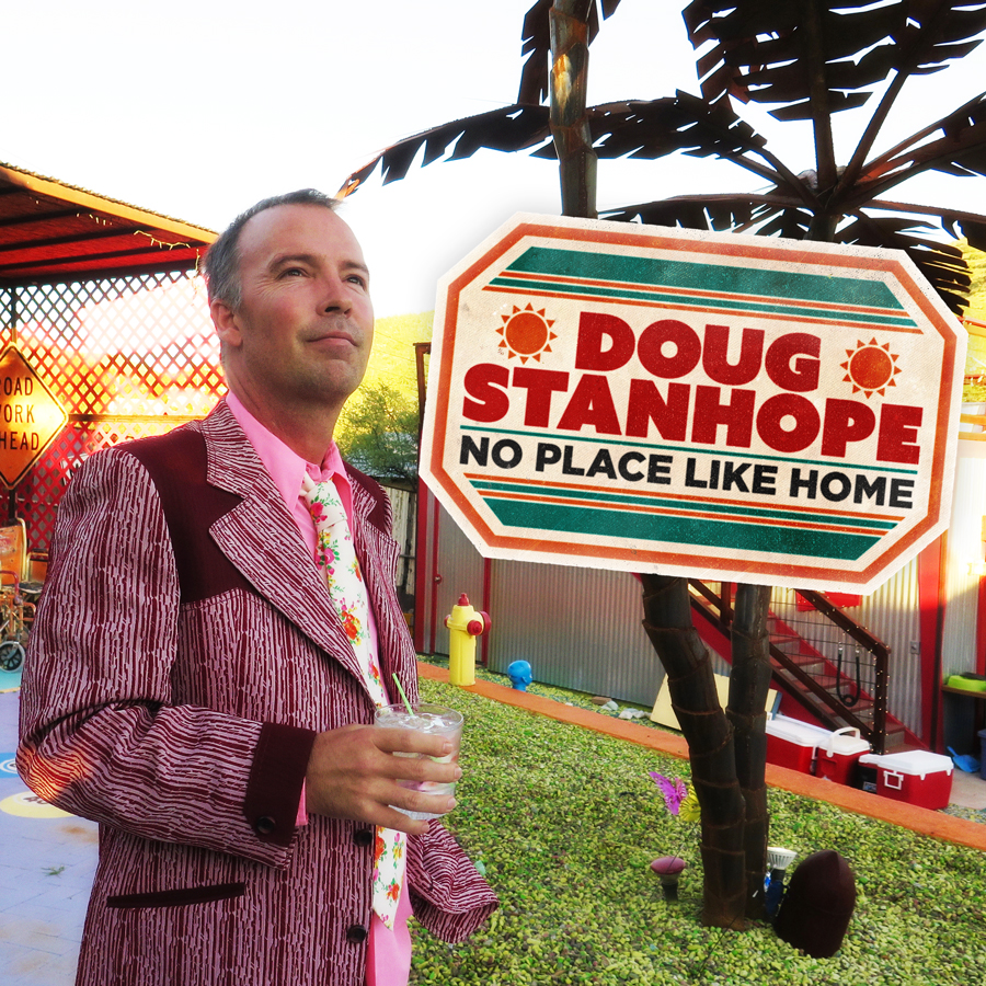 Doug Stanhope: No Place Like Home