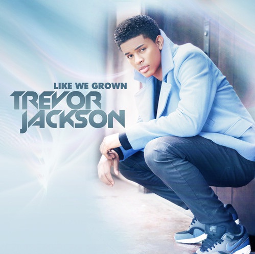 Trevor Jackson: Like We Grown