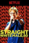 Dana Carvey: Straight White Male, 60