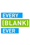 Every [Blank] Ever