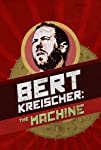 Bert Kreischer: The Machine