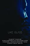 Like Glass