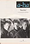A-ha: Touchy!