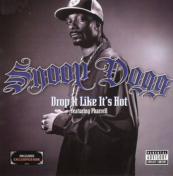 Snoop Dogg Feat. Pharrell: Drop It Like It's Hot