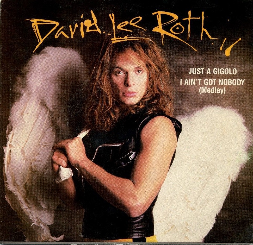 David Lee Roth: Just a Gigolo/I Ain't Got Nobody