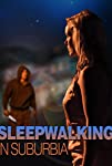 Sleepwalking in Suburbia