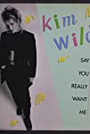 Kim Wilde: Say You Really Want Me