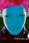 P!Nk: There You Go