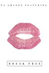 Ariana Grande Feat. Zedd: Break Free