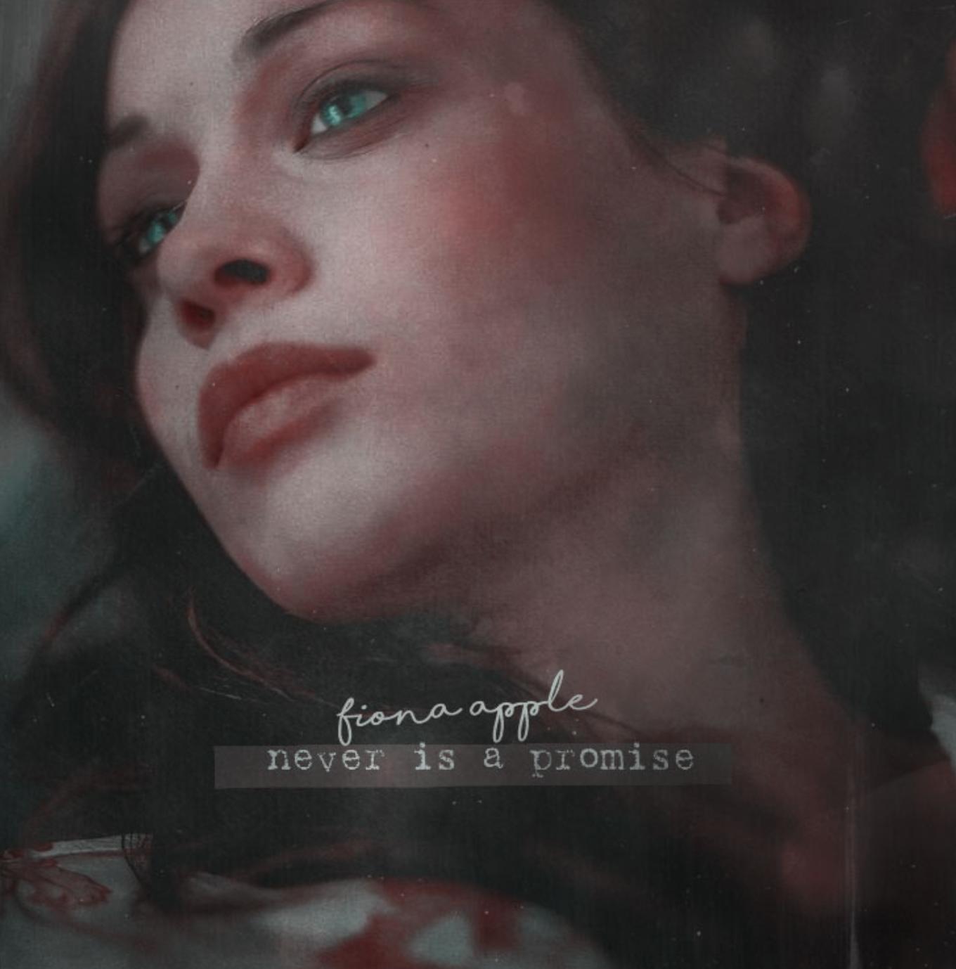 Fiona Apple: Never Is a Promise