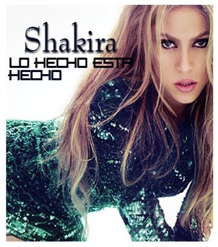 Shakira: Lo hecho está hecho