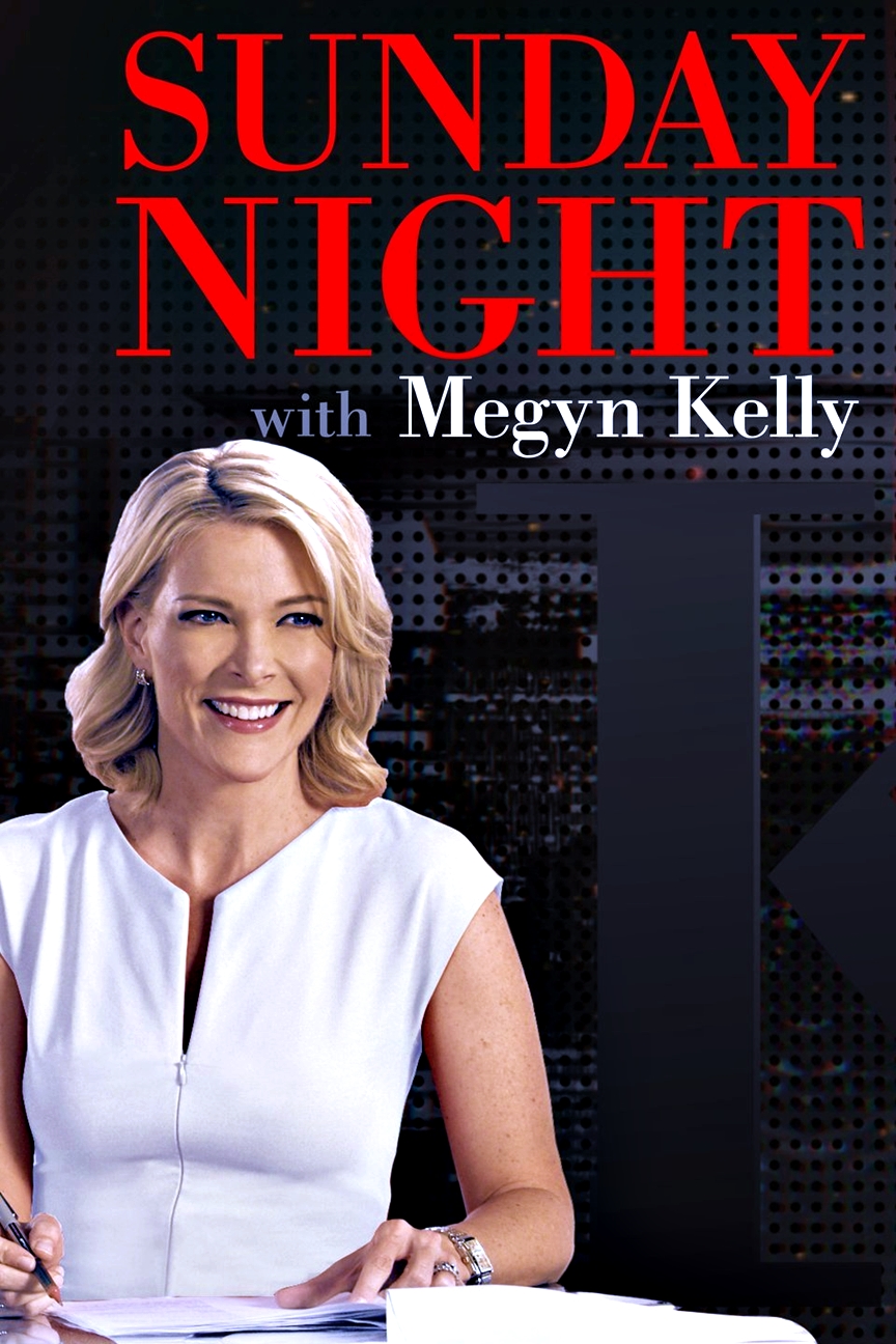 Sunday Night with Megyn Kelly