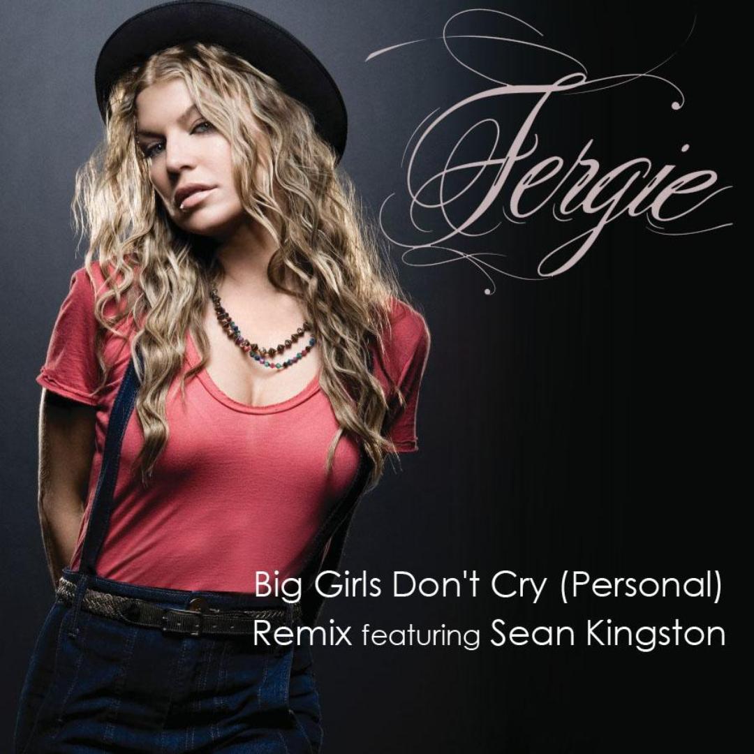 Fergie: Big Girls Don't Cry