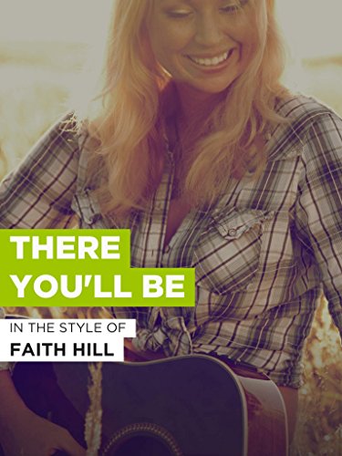 Faith Hill: There You'll Be