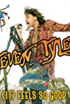 Steven Tyler: (It) Feels So Good