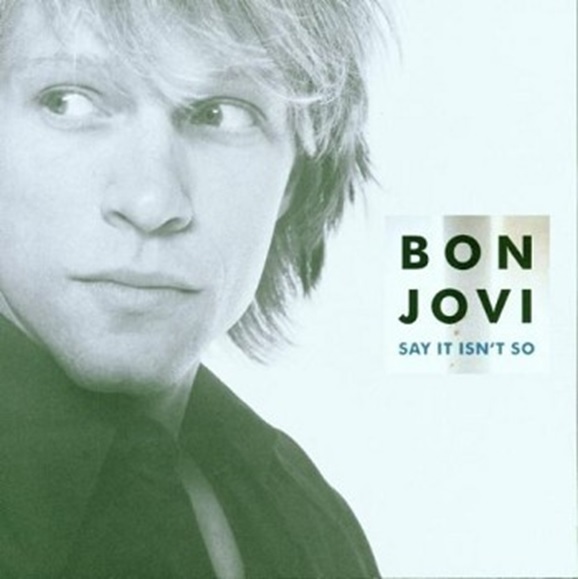 Bon Jovi: Say It Isn't So