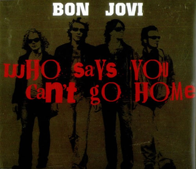 Bon Jovi: Who Says You Can't Go Home, Version 2