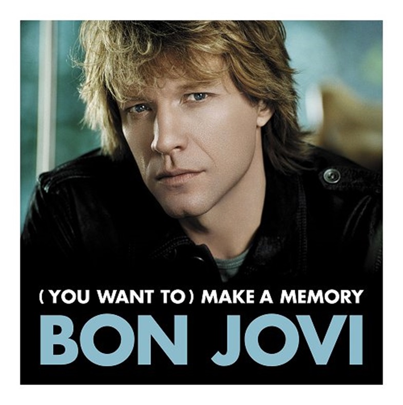 Bon Jovi: (You Want to) Make a Memory