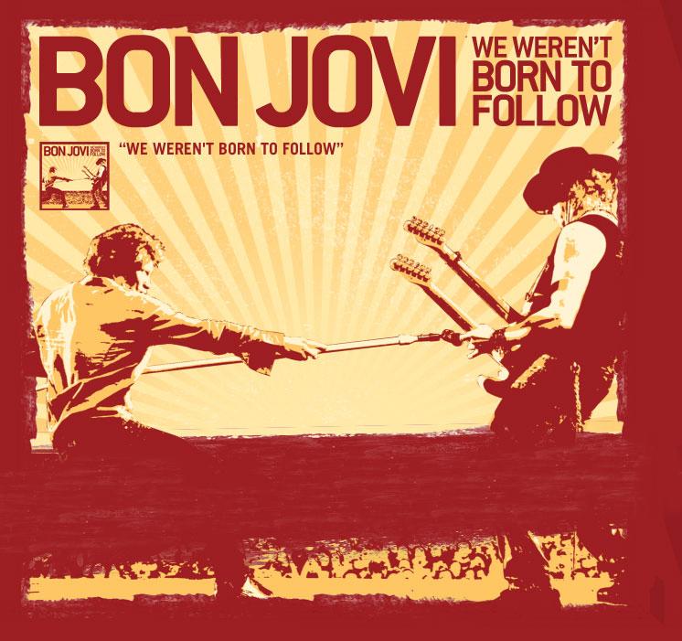 Bon Jovi: We Weren't Born to Follow