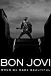 Bon Jovi: When We Were Beautiful