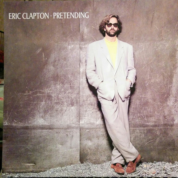 Eric Clapton: Pretending