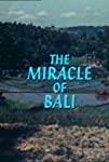 The Miracle of Bali