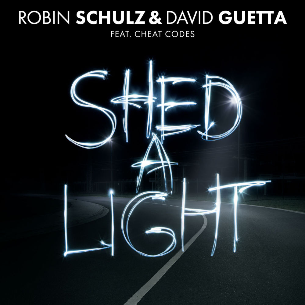 Robin Schulz & David Guetta Ft. Cheat Codes: Shed a Light