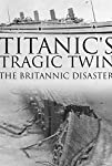 Titanic's Tragic Twin: The Britannic Disaster