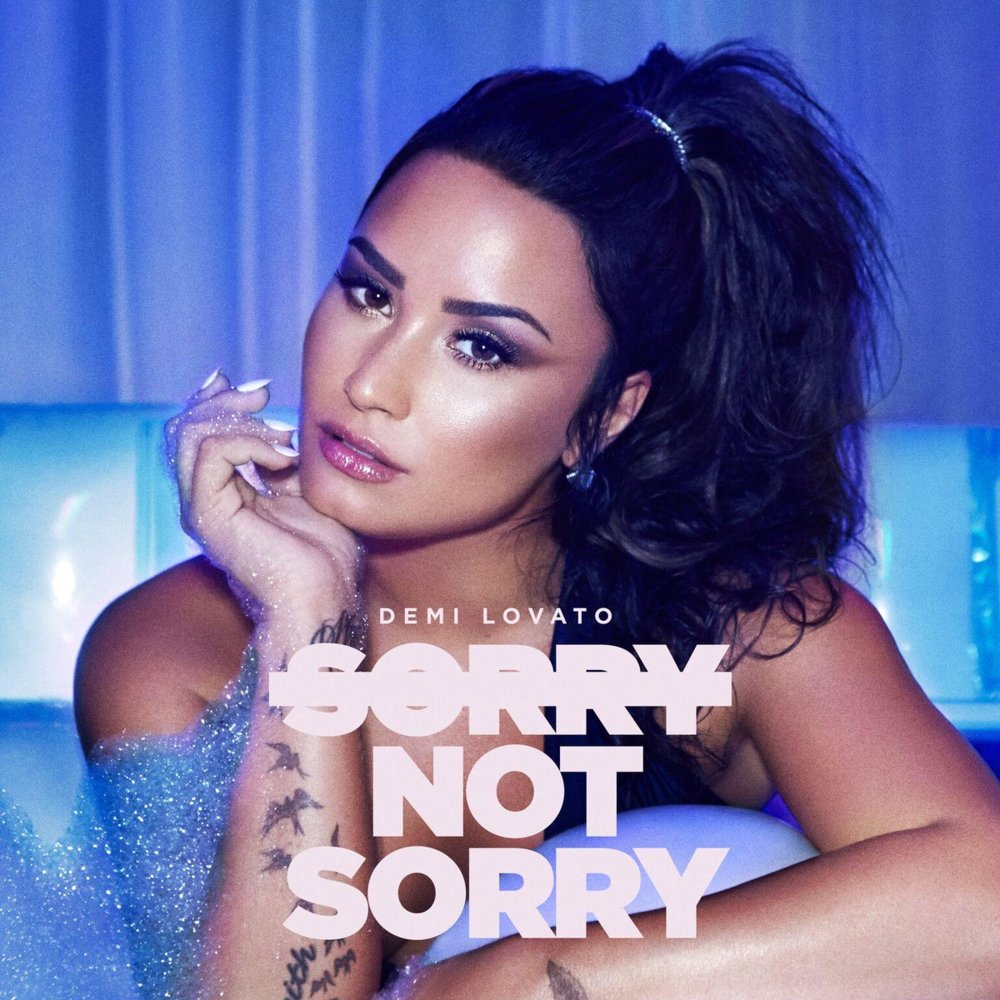 Demi Lovato: Sorry Not Sorry