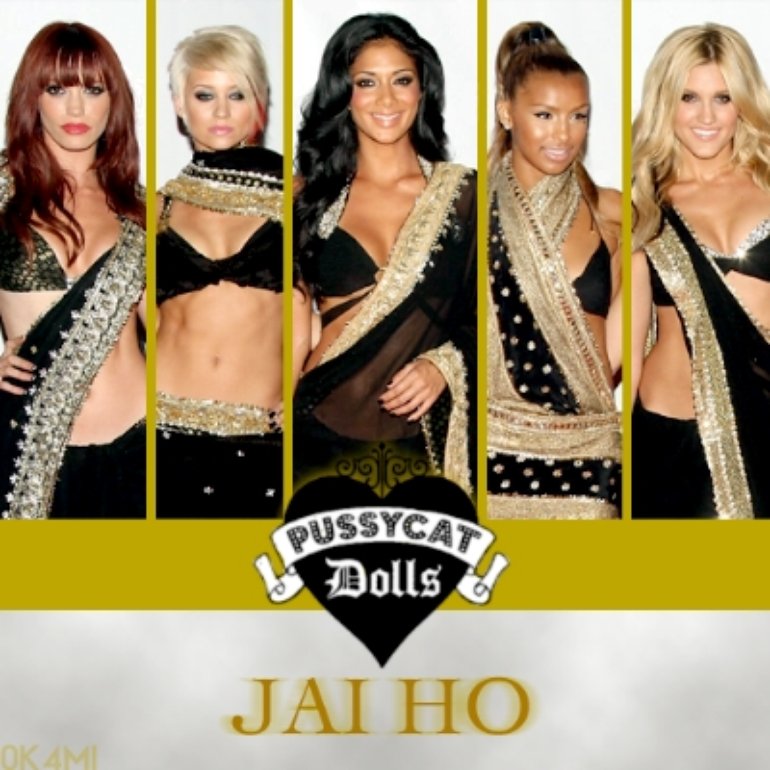 A. R. Rahman & The Pussycat Dolls Feat. Nicole Scherzinger: Jai Ho!