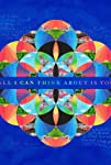 Coldplay: All I Can Think About Is You, Lyric Video