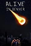 Alive in Denver