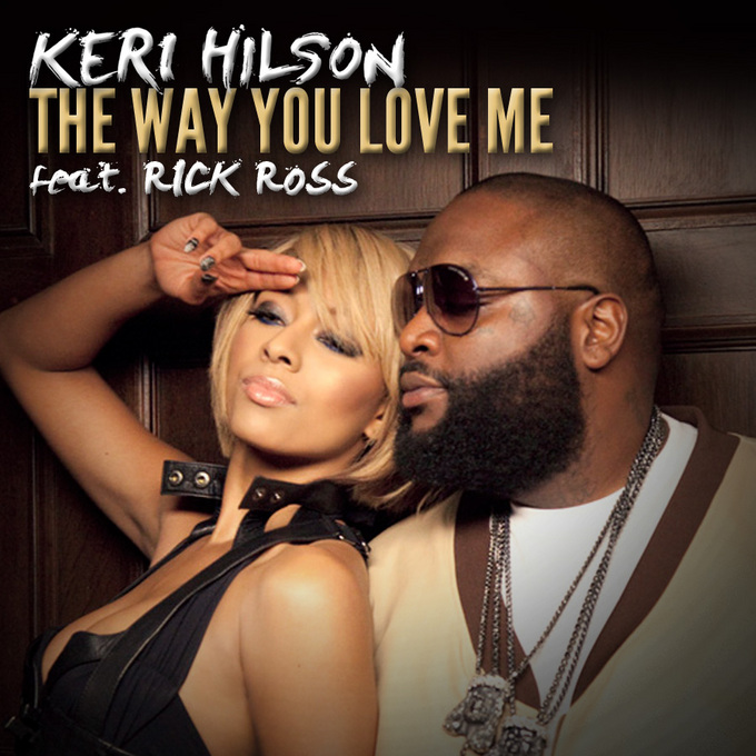 Keri Hilson Feat. Rick Ross: The Way You Love Me