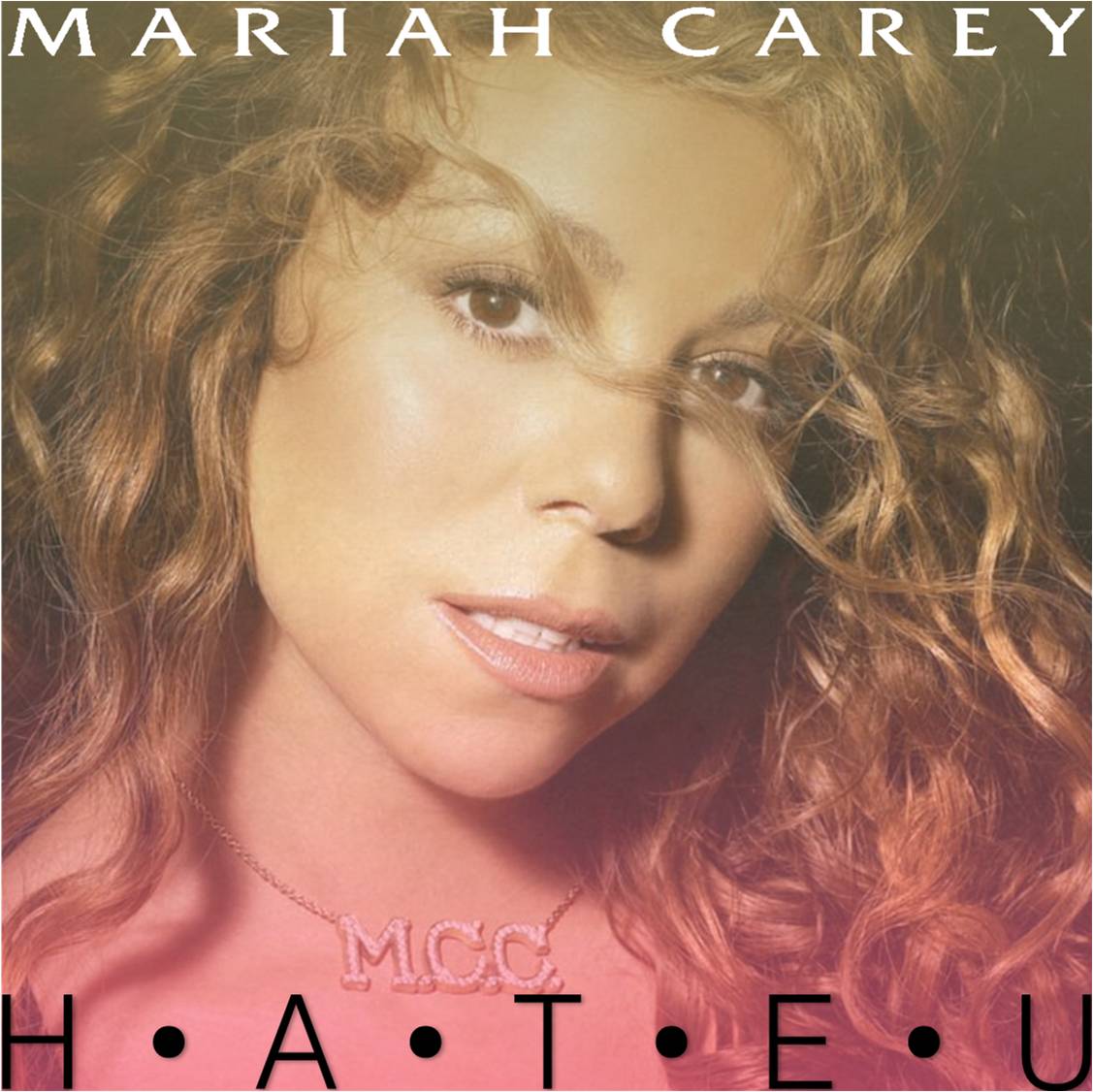 Mariah Carey: H.A.T.E.U.