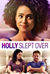 Holly Slept Over