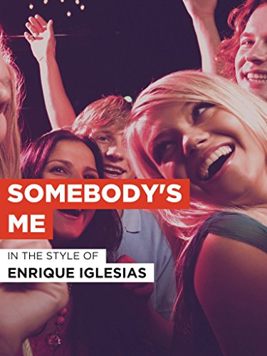 Enrique Iglesias: Somebody's Me