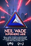 Neil Wade: Superhero Aide