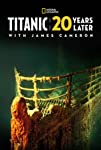 Titanic: 20 Years Later with James Cameron